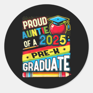 Funny Proud Auntie Of A Cl Of 2025 Pre-k Graduate Classic Round Sticker