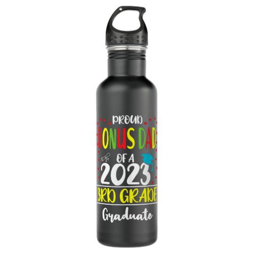 Funny Proud Bonus Dad of a Class of 2023 3rd Stainless Steel Water Bottle