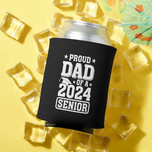 Funny Proud Dad Of A 2024 Senior Graduation Gift Can Cooler