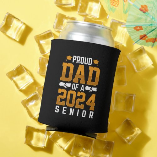 Funny Proud Dad Of A 2024 Senior Graduation Gift Can Cooler