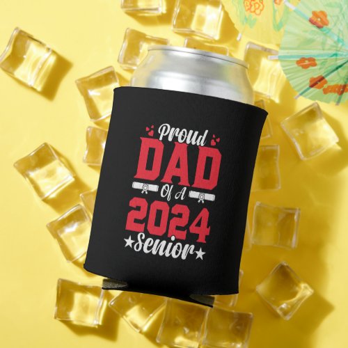 Funny Proud Dad Of A 2024 Senior Graduation Gift Can Cooler