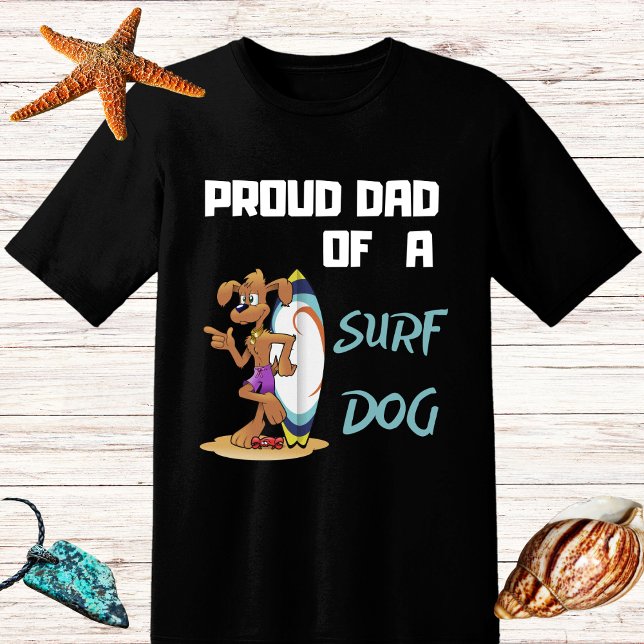 Funny Proud Dad Surf dog for surfer T-Shirt (Creator Uploaded)