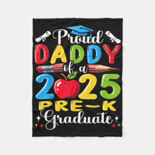 Funny Proud Daddy Of A Cl Of 2025 Pre-k Graduate Fleece Blanket