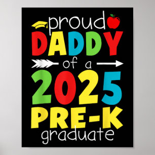 Funny Proud Daddy Of A Class Of 2025 Pre-k Graduat Poster