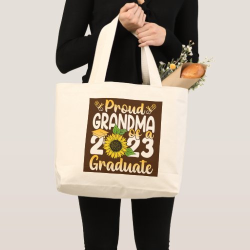 Funny Proud Grandma Of A 2023 Graduate Class of Large Tote Bag