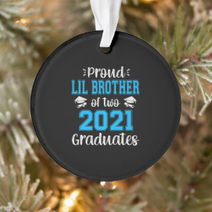 Funny Proud Lil Brother Of 2021 Graduates Ornament