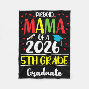Funny Proud Mama Of A Cl Of 2026 5th Grade Graduat Fleece Blanket