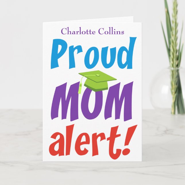 Funny Proud Mom Graduate Congratulations Card (Front)