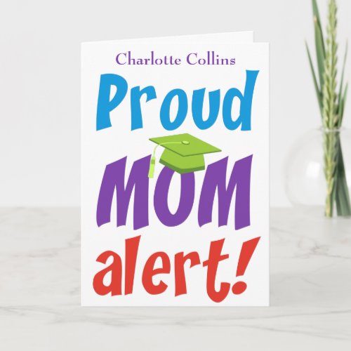 Funny Proud Mom Graduate Congratulations Card