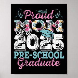 Funny Proud Mom Of A Cl Of 2025 Pre-school Graduat Poster