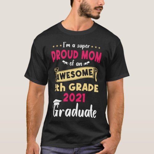 Funny Proud Mom of an Awesome 5th Grade 2021 T_Shirt