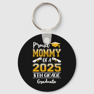 Funny Proud Mommy Of A Cl Of 2025 8th Grade Gradua Keychain