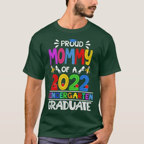 Funny Proud Mommy of a Class of 2022 Kindergarten  T_Shirt