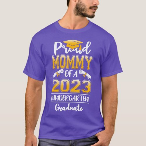 Funny Proud Mommy of a Class of 2023 Kindergarten  T_Shirt