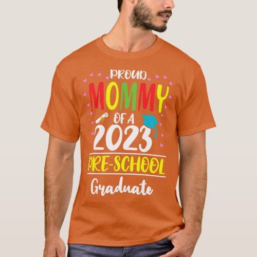 Funny Proud Mommy of a Class of 2023 Preschool Gra T_Shirt