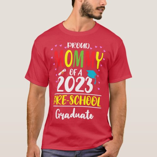 Funny Proud Mommy of a Class of 2023 Preschool Gra T_Shirt