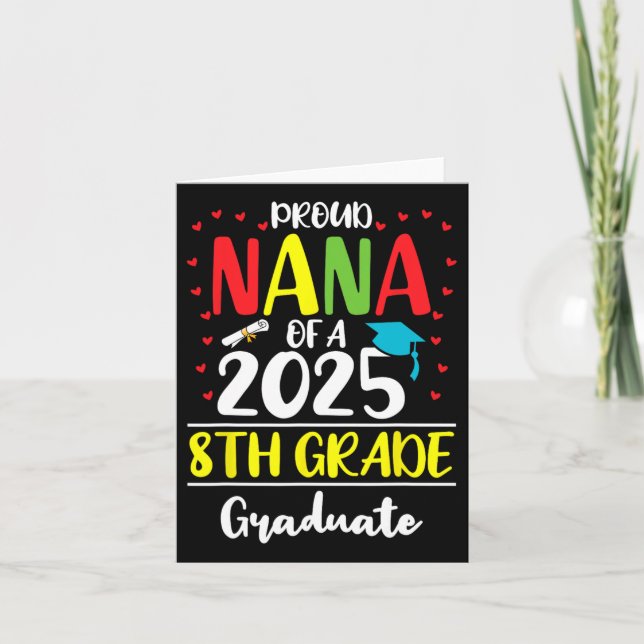 Funny Proud Nana Of A Cl Of 2025 8th Grade Graduat Card (Front)