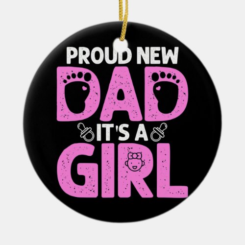 Funny Proud New Dad For Men Fathers Day Its A Ceramic Ornament