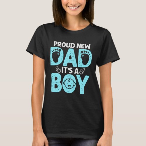 Funny Proud New Dad Gift For Men Fathers Day Its T_Shirt