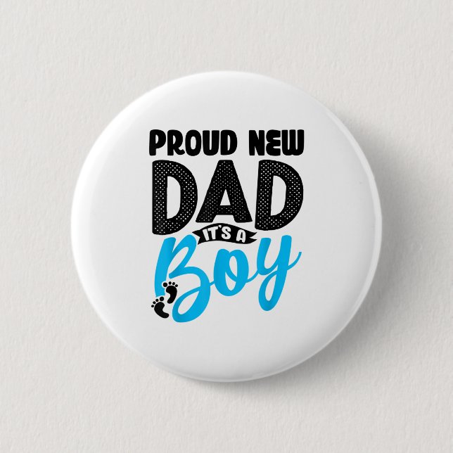 Funny Proud New Dad It's A Boy Gift For Men Cool N Button (Front)