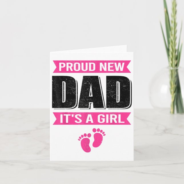 Funny Proud New Dad It's A Girl Gift For Men Cool  Card (Front)