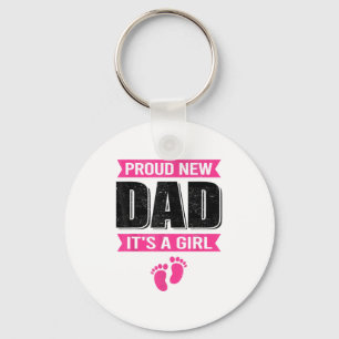 Funny Proud New Dad It's A Girl Gift For Men Cool Keychain