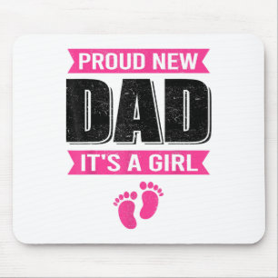 Funny Proud New Dad It's A Girl Gift For Men Cool Mouse Pad