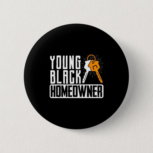 Funny Proud New House Young Black Homeowner Housew Button (Front)