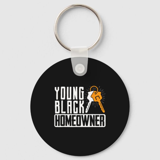 Funny Proud New House Young Black Homeowner Housew Keychain (Front)