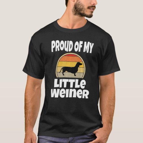 FUNNY PROUD OF MY LITTLE WEINER DOG  OWNER ITEM SA T_Shirt