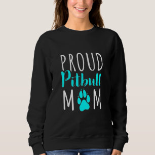 Funny Proud Pitbull Mom Dog  For Women Puppy Mom D Sweatshirt