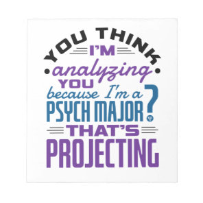 Funny Psych Major Psychology Student Projecting Notepad