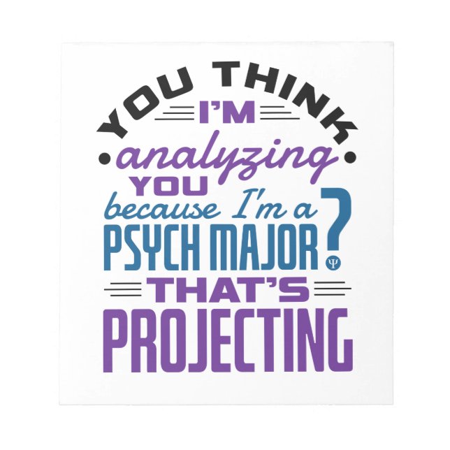 Funny Psych Major Psychology Student Projecting Notepad (Front)