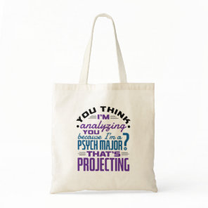 Funny Psych Major Psychology Student Projecting Tote Bag