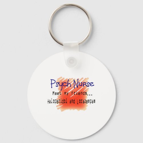Funny Psych Nurse T_Shirts and Gifts Keychain