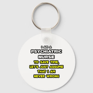 Funny Psychiatric Nurse T-Shirts and Gifts Keychain