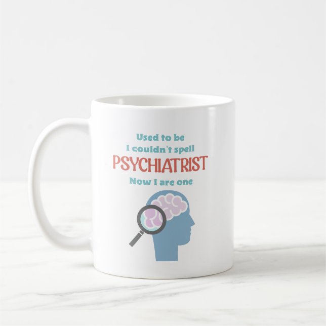 Funny Psychiatrist Coffee Mugo Coffee Mug (Left)