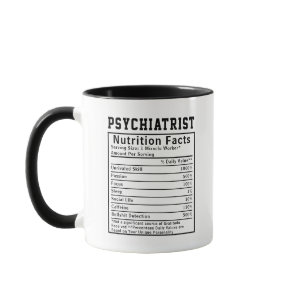 Funny Psychiatrist Nutrition Facts Healthcare Gift Mug