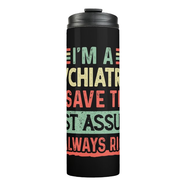 Funny Psychiatrist  Thermal Tumbler (Front)