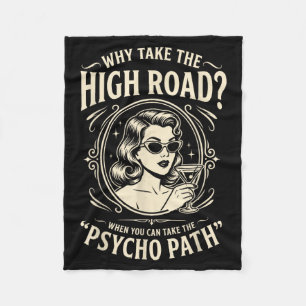 Funny Psycho Path Quote Sarcastic Humor Retro Fleece Blanket