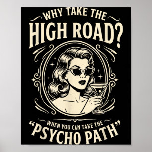 Funny Psycho Path Quote Sarcastic Humor Retro Poster