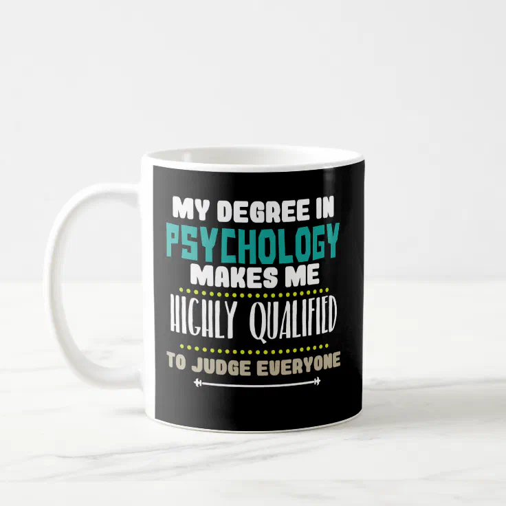 Details about   Funny Psychology coffee mug gift Only the strongest women become Psychologist 