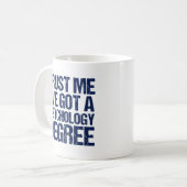 Funny Psychology Graduation Coffee Mug (Front Left)