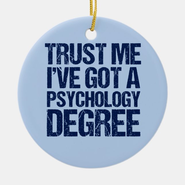 Funny Psychology Graduation Gift Christmas Ceramic Ornament (Front)