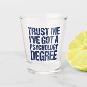 Funny Psychology Graduation Psychologist Shot Glass
