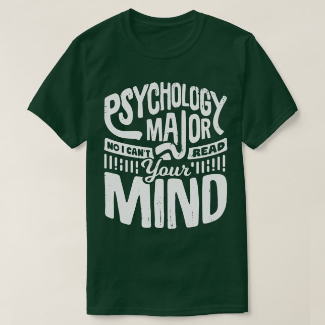 Funny Psychology Major Psychologist Gift  T-Shirt (Design Front)