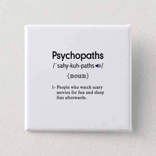 funny psychopaths definition square button
