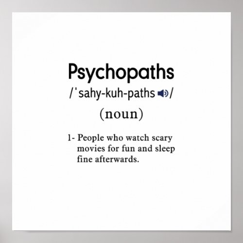 funny psychopaths definition square poster