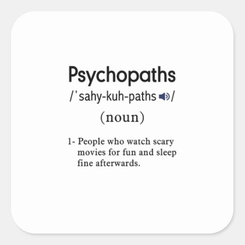 funny psychopaths definition square sticker