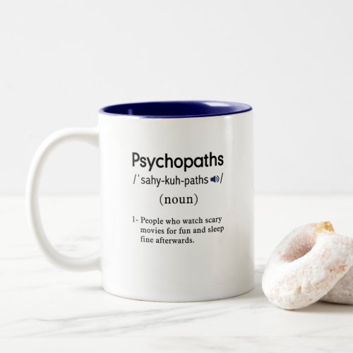 funny psychopaths definition Two_Tone coffee mug